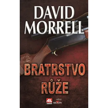 Bratrstvo růže - David Morrell
