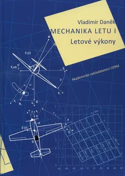 Technika Mechanika letu I: Letové výkony - Vladimír Daněk