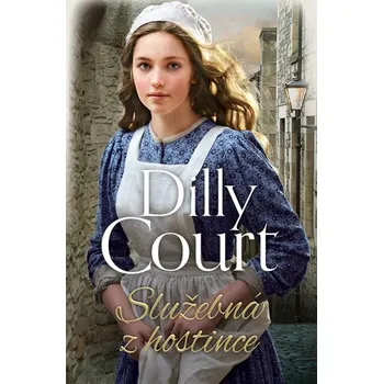 Služebná z hostince - Dilly Court