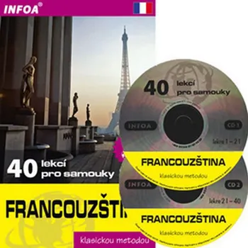 Francouzský jazyk Francouzština: 40 lekcí pro samouky + 2 CD - Nouschi Sylviane, Gandilhon Nicole