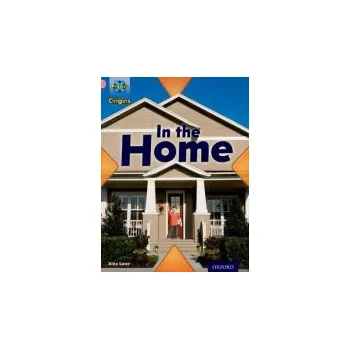 Cizí jazyk Project X Origins: Pink Book Band, Oxford Level 1+: My Home: In the Home - Lane, Alex