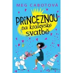 Princeznou na královské svatbě - Meg…