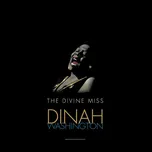 The Divine Miss Dinah Wasington - Dinah…