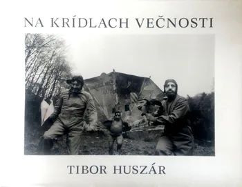 Umění Na krídlach večnosti - Tibor Huszár