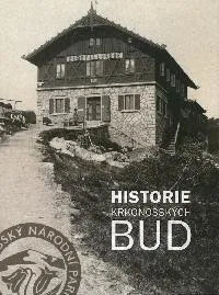 Historie krkonošských bud - Martin Bartoš