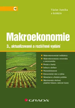 Makroekonomie (3. vydání) - Václav Jurečka a kol.