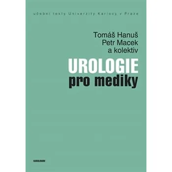 Recenze Urologie pro mediky - Tomáš Hanuš a kol.