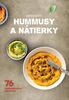 Hummusy a nátierky: 76 jednoduchých receptov - Konrad Budzyk 