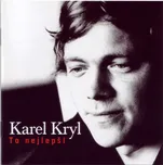 To nejlepší - Karel Kryl