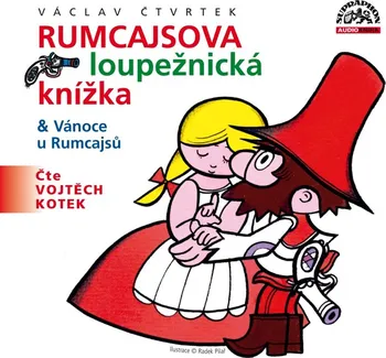 Rumcajsova loupežnická knížka & Vánoce u Rumcajsů - Václav Čtvrtek (čte Vojtěch Kotek) [CD]