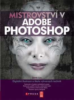 Encyklopedie Mistrovství v Adobe Photoshop - Derek Lea