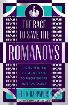 Cizojazyčná kniha The Race to Save the Romanovs - Helen Rappaport