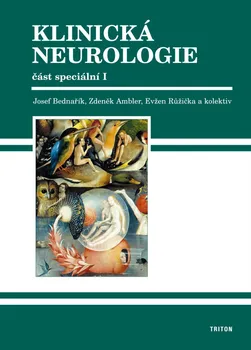 učebnice Klinická neurologie: Část speciální (komplet) - Josef Bednařík a kol.