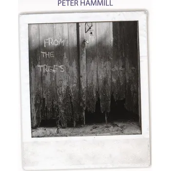 Zahraniční hudba Peter Hammill ‎- From The Trees (CD)