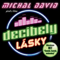 Decibely Lásky (písně z filmu) - Michal David [CD]