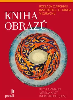 Osobní rozvoj Kniha obrazů: Poklady z archivu Institutu C. G. Junga v Curychu - Ruth Ammann, Verena Kast, Ingrid Riedel