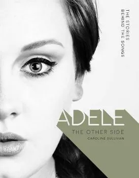 Umění Adele: Druhá strana - Caroline Sulivan