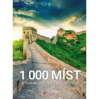 Cestování 1000 míst, která musíte vidět, než zemřete - Kath Stathers