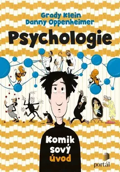 Osobní rozvoj Psychologie: Komiksový úvod - Grady Klein, Danny Oppenheimer