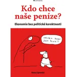 Kdo chce naše peníze? - Hana Lipovská