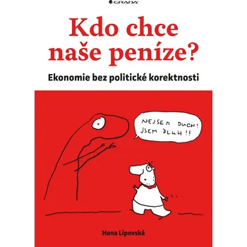 Kdo chce naše peníze? - Hana Lipovská