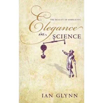 Cizojazyčná kniha Elegance in Science: The beauty of simplicity - Ian Glynn (EN)