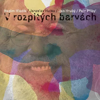 Česká hudba V rozpitých barvách - Jaroslav Hutka, Radim Hladík, Jan Hrubý [LP]
