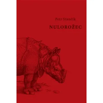 Nulorožec - Petr Stančík
