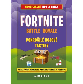 Bystrá hlava Recenze Fortnite Battle Royale: Pokročilé bojové techniky - Jason R. Rich