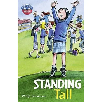 Cizojazyčná kniha Storyworlds Bridges Stage 11 Standing Tall (single) - Wooderson, Philip