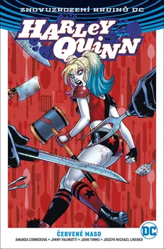 Komiks pro dospělé Harley Quinn 3: Červené maso - Amanda Connerová a kolektiv