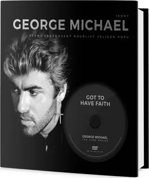 Umění George Michael: Všemi zbožňovaný velikán popu