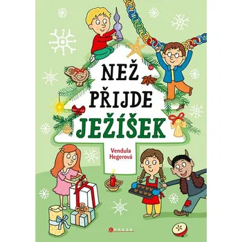 Než přijde Ježíšek - Hegerová Vendula Bystrá hlava Než přijde Ježíšek - Hegerová Vendula