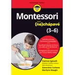 Montessori pro (ne)chápavé (3–6 let) - Patricia Spinelli a kolektiv