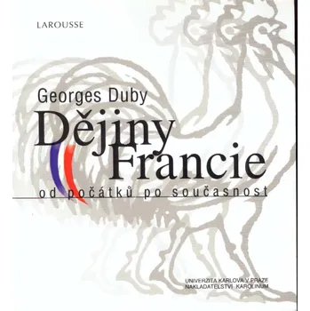 Dějiny Francie od počátků po současnost…