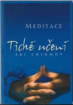 Meditace: Tiché učení - Sri Chinmoy
