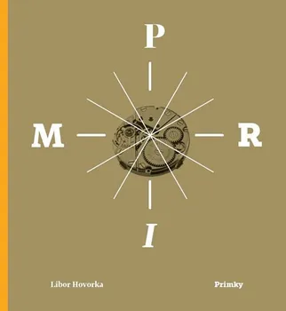 Technika Hodinky Prim 1954-1994 - Libor Hovorka (2014, pevná)