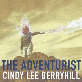 Zahraniční hudba The Adventurist - Cindy Lee Berryhill [CD]