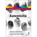 Autenticita: Jak být sám sebou a proč…