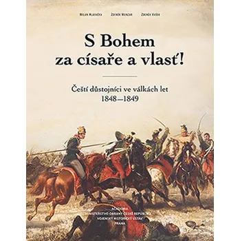 S Bohem za císaře a vlasť! - Milan Hlavačka, Zdeněk Munzar, Zdeněk Vašek