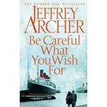 Be Careful What You Wish For - Jeffrey…