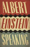 Albert Einstein Speaking - R. J. Gadney…