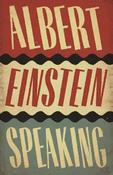 Cizojazyčná kniha Albert Einstein Speaking - R. J. Gadney (EN)