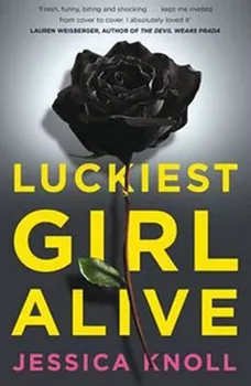 Cizojazyčná kniha Luckiest Girl Alive - Jessica Knoll (EN)