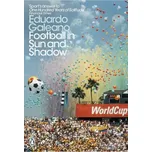 Football in Sun and Shadow - Eduardo…