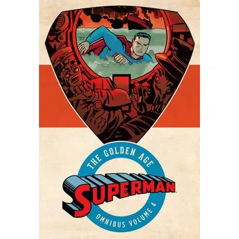 Superman The Golden Age Omnibus Vol. 4 - Jerry Siegel (EN) Cizojazyčná kniha Superman The Golden Age Omnibus Vol. 4 - Jerry Siegel (EN)
