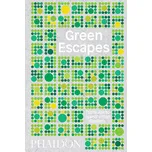 Green Escapes : The Guide to Secret…