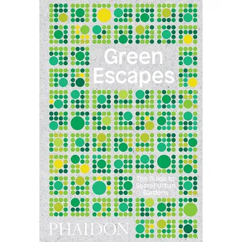Green Escapes : The Guide to Secret…