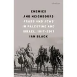 Enemies and Neighbours: Arabs and Jews…