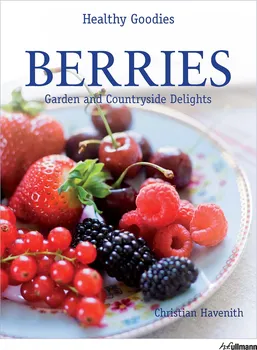 Cizojazyčná kniha Healthy Goodies: Berries Garden and Countryside Delights - Christian Havenith (EN)